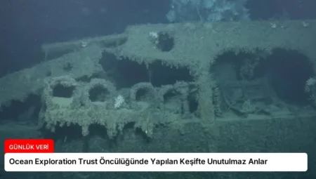 Ocean Exploration Trust Öncülüğünde Yapılan Keşifte Unutulmaz Anlar