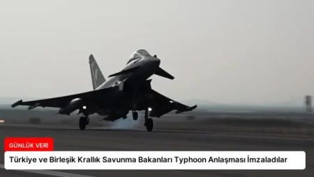Türkiye ve Birleşik Krallık Savunma Bakanları Typhoon Anlaşması İmzaladılar