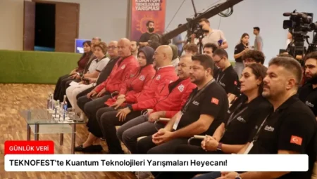 TEKNOFEST’te Kuantum Teknolojileri Yarışmaları Heyecanı!