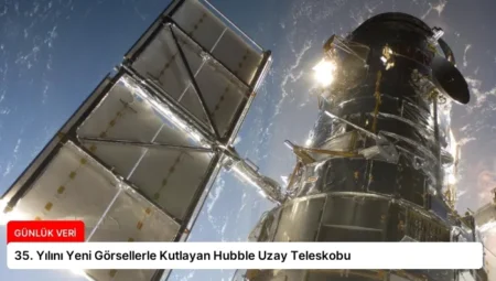 35. Yılını Yeni Görsellerle Kutlayan Hubble Uzay Teleskobu