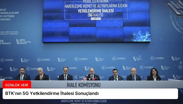 BTK’nın 5G Yetkilendirme İhalesi Sonuçlandı