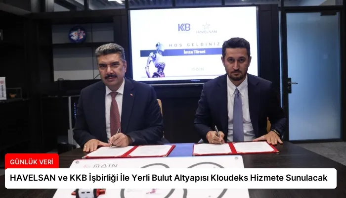 HAVELSAN ve KKB İşbirliği İle Yerli Bulut Altyapısı Kloudeks Hizmete Sunulacak