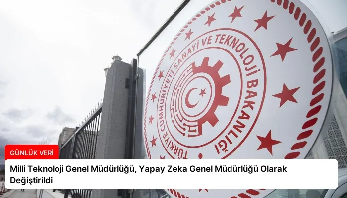 Milli Teknoloji Genel Müdürlüğü, Yapay Zeka Genel Müdürlüğü Olarak Değiştirildi