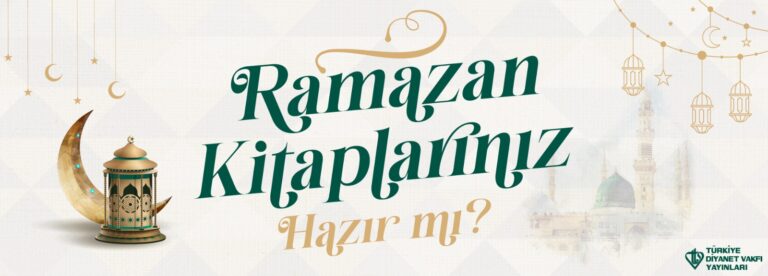 Türkiye Diyanet Vakfı Yayınları’ndan Okurları Ramazan Ayına Hazırlayan Dev Kampanya!