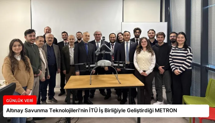 Altınay Savunma Teknolojileri’nin İTÜ İş Birliğiyle Geliştirdiği METRON