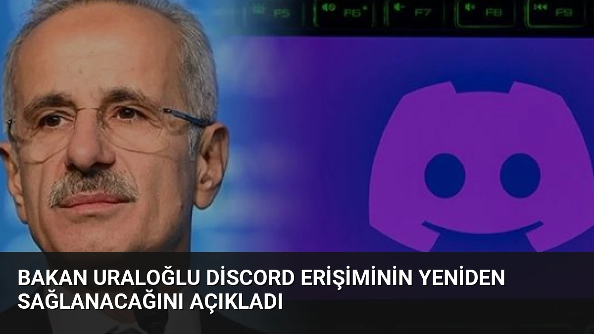 Bakan Uraloğlu Discord erişiminin yeniden sağlanacağını açıkladı