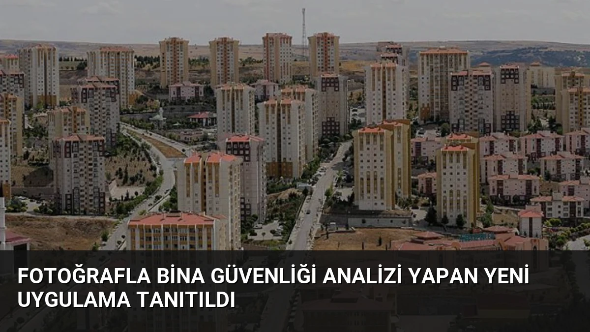 Fotoğrafla Bina Güvenliği Analizi Yapan Yeni Uygulama Tanıtıldı