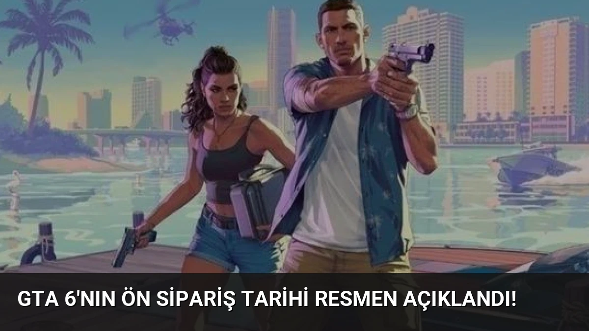 GTA 6’nın ön sipariş tarihi resmen açıklandı!