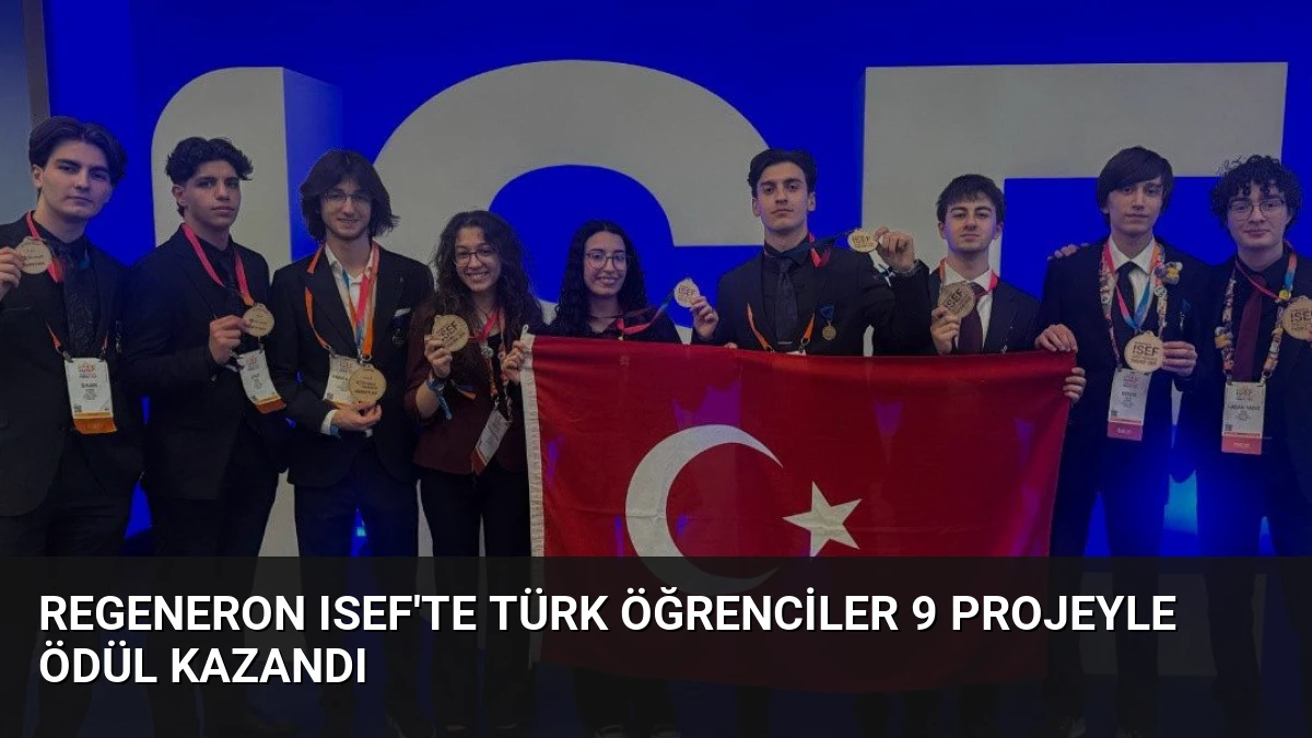 Regeneron ISEF’te Türk Öğrenciler 9 Projeyle Ödül Kazandı