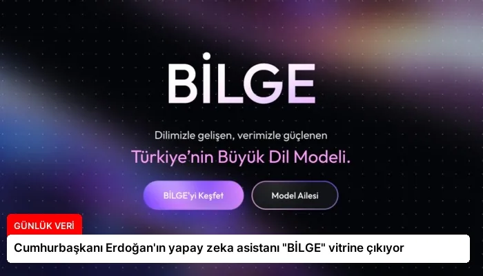Cumhurbaşkanı Erdoğan’ın yapay zeka asistanı “BİLGE” vitrine çıkıyor