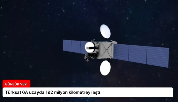 Türksat 6A uzayda 192 milyon kilometreyi aştı
