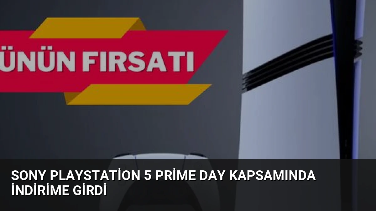 Sony PlayStation 5 Prime Day Kapsamında İndirime Girdi
